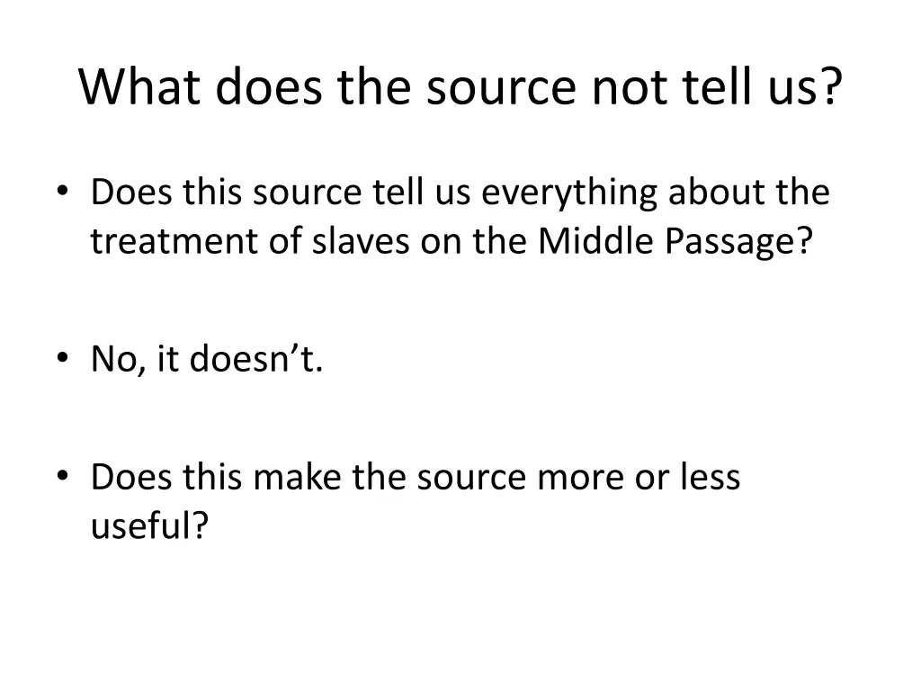 what does the source not tell us 1