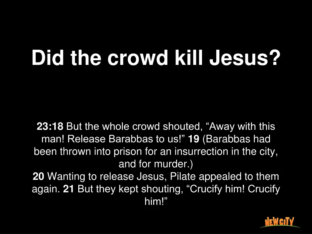 did the crowd kill jesus