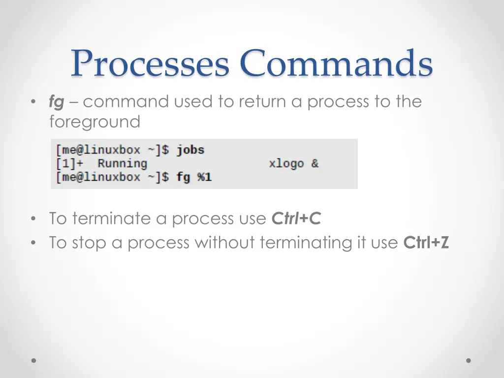 processes commands fg command used to return