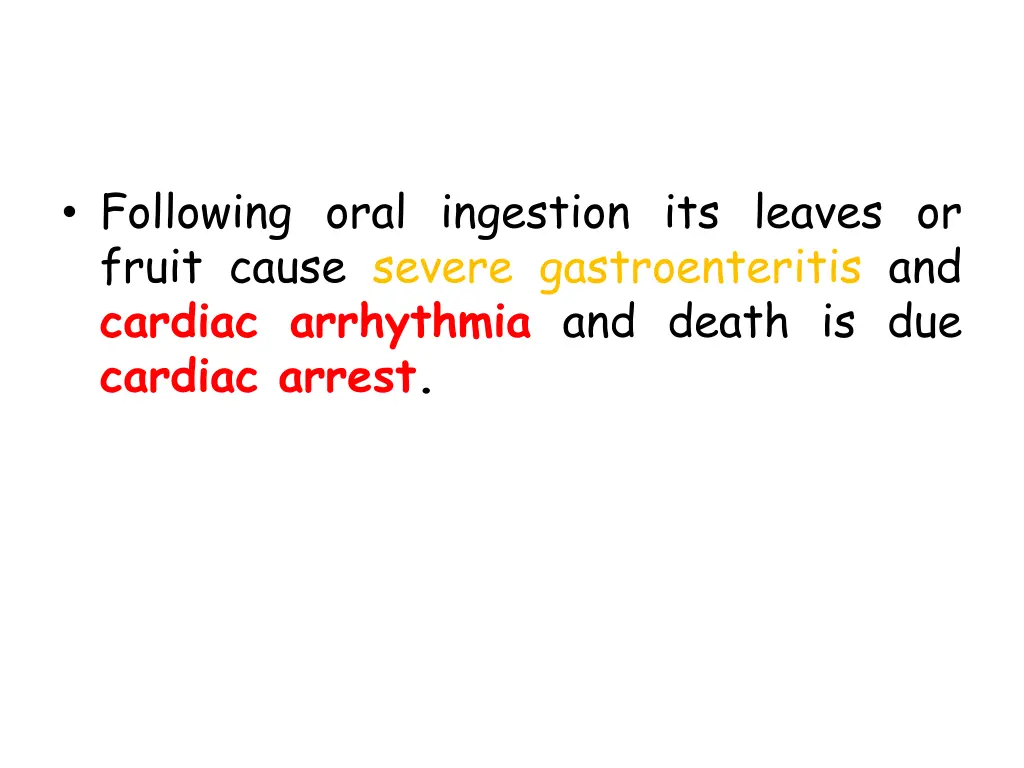 following oral ingestion its leaves or fruit