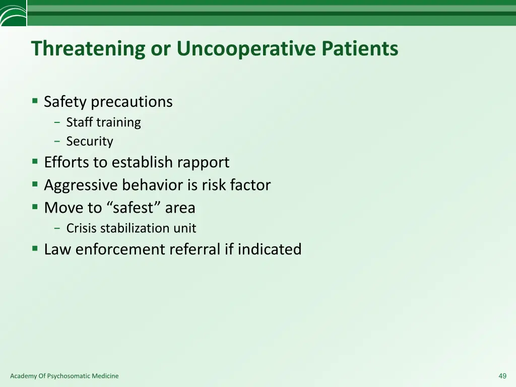 threatening or uncooperative patients