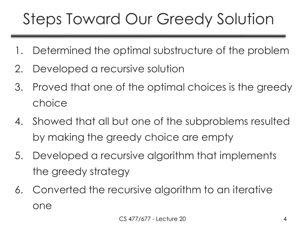 steps toward our greedy solution