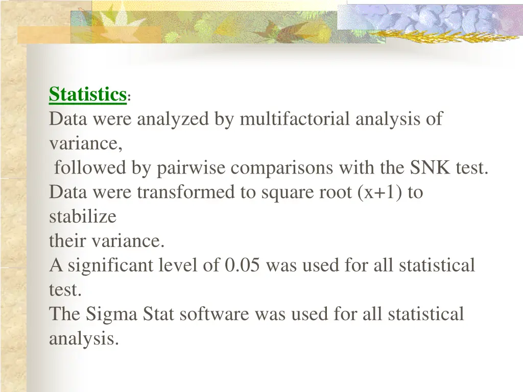 statistics data were analyzed by multifactorial