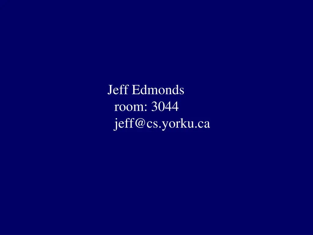 jeff edmonds room 3044 jeff@cs yorku ca 1