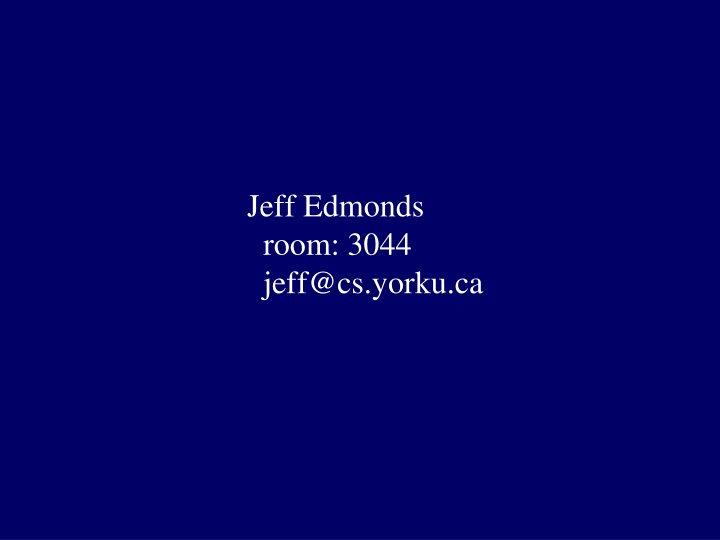 jeff edmonds room 3044 jeff@cs yorku ca