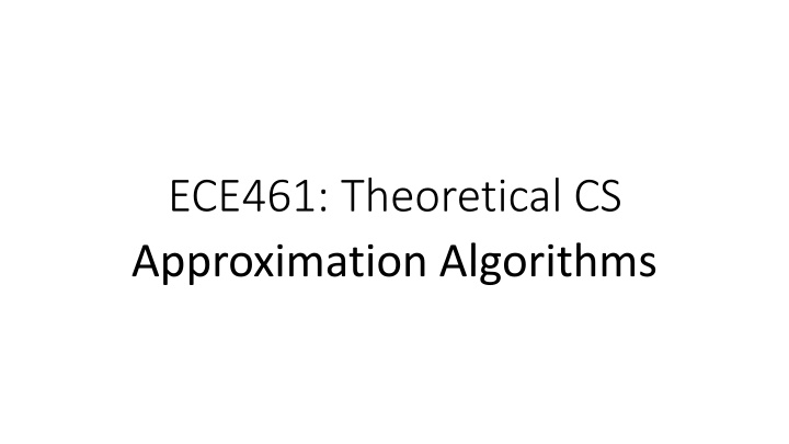 ece461 theoretical cs approximation algorithms