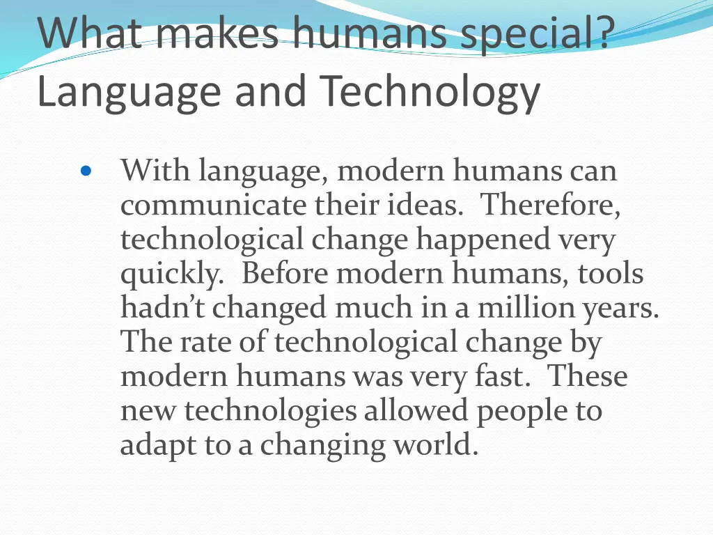 what makes humans special language and technology