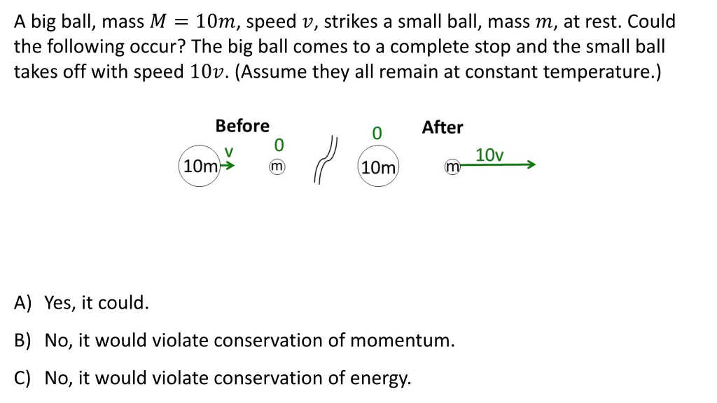 a big ball mass 10 speed strikes a small ball