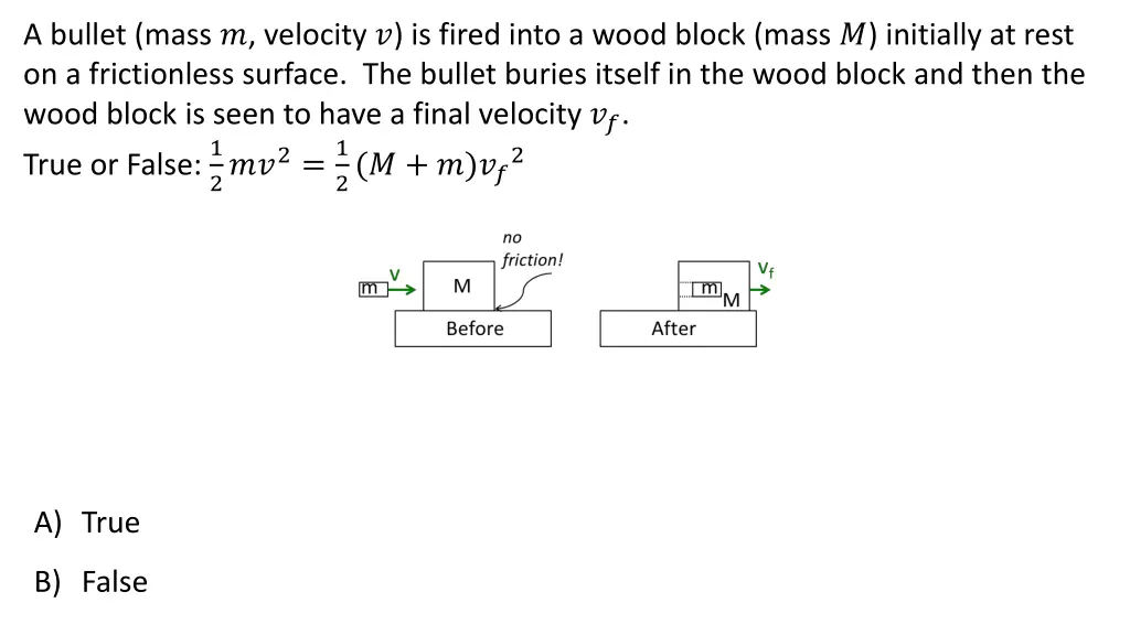 a bullet mass velocity is fired into a wood block 2