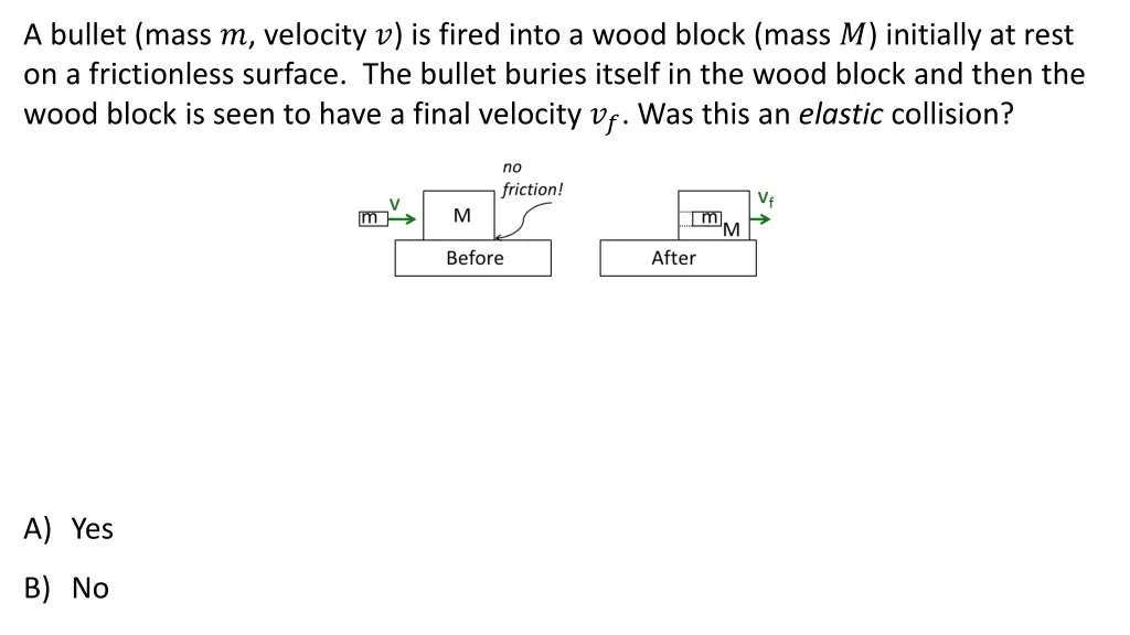 a bullet mass velocity is fired into a wood block