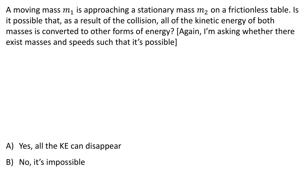 a moving mass 1 is approaching a stationary mass