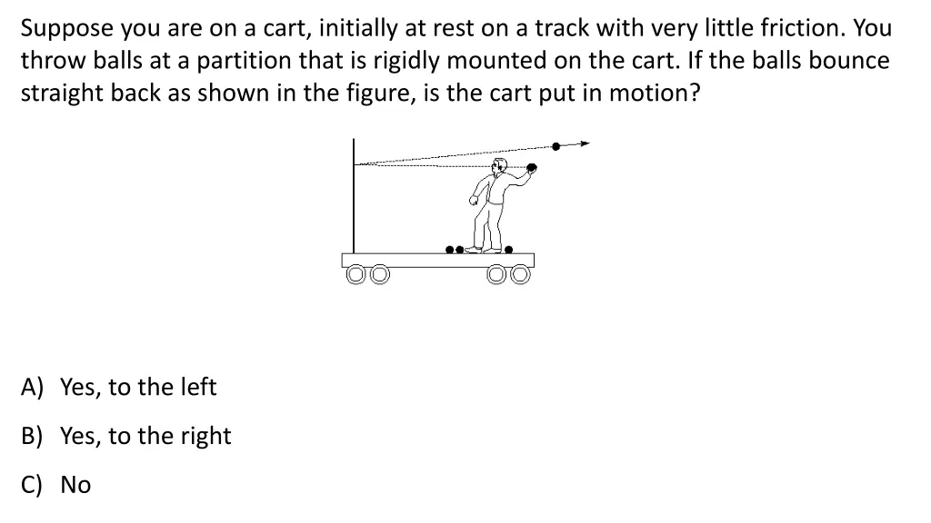 suppose you are on a cart initially at rest