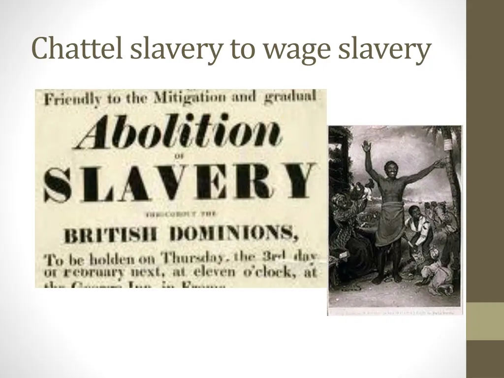 chattel slavery to wage slavery