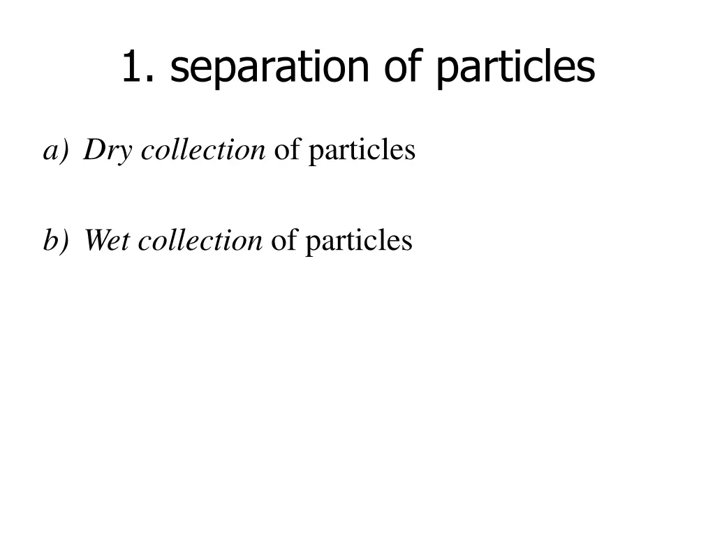 1 separation of particles