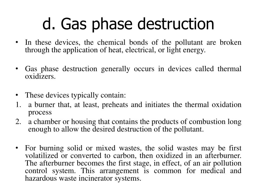 d gas phase destruction