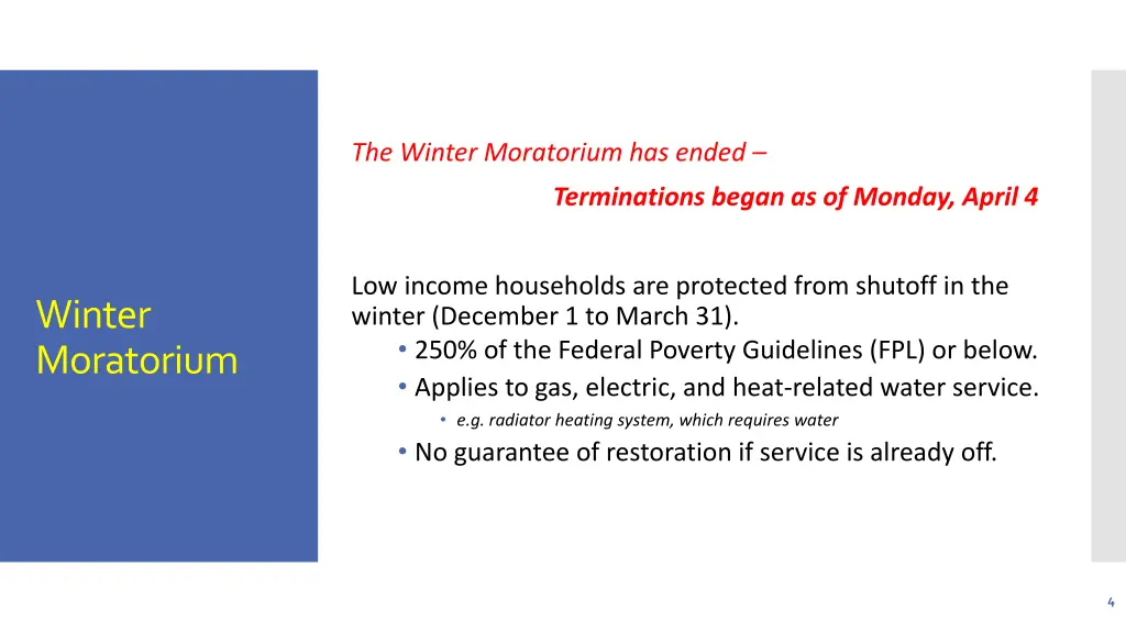 the winter moratorium has ended