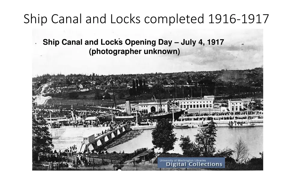 ship canal and locks completed 1916 1917 1