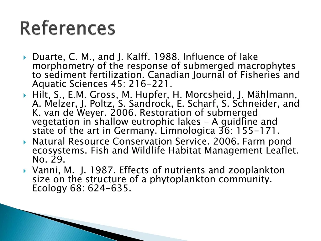 duarte c m and j kalff 1988 influence of lake