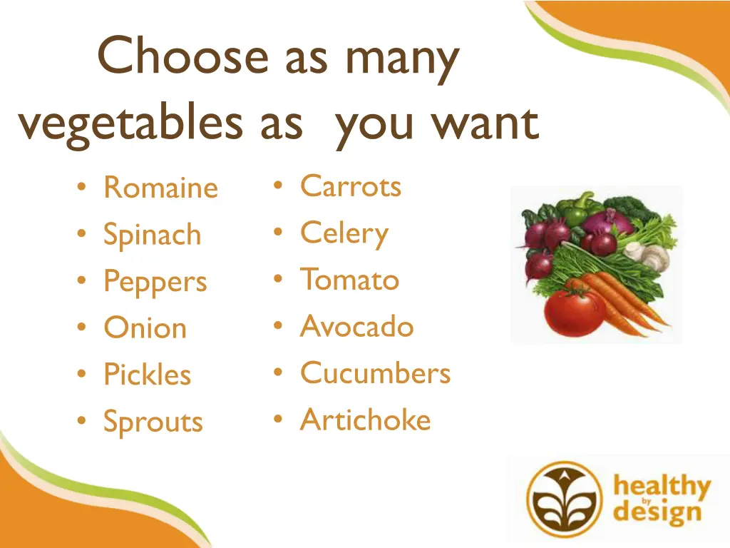 choose as many vegetables as you want romaine