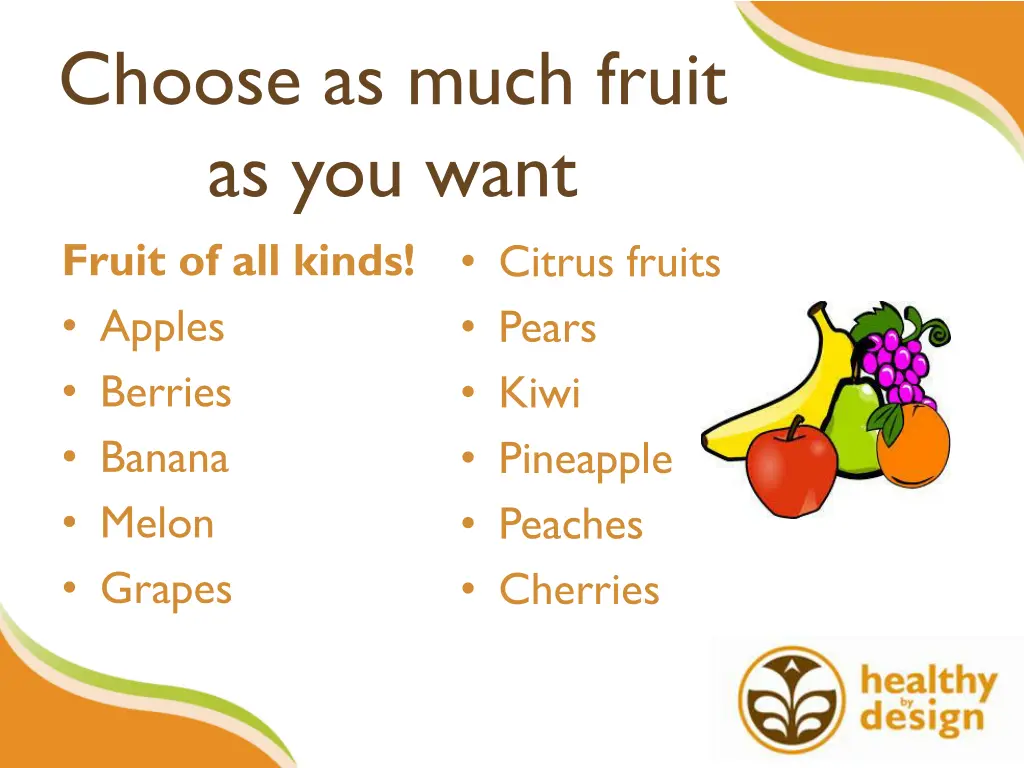 choose as much fruit as you want fruit