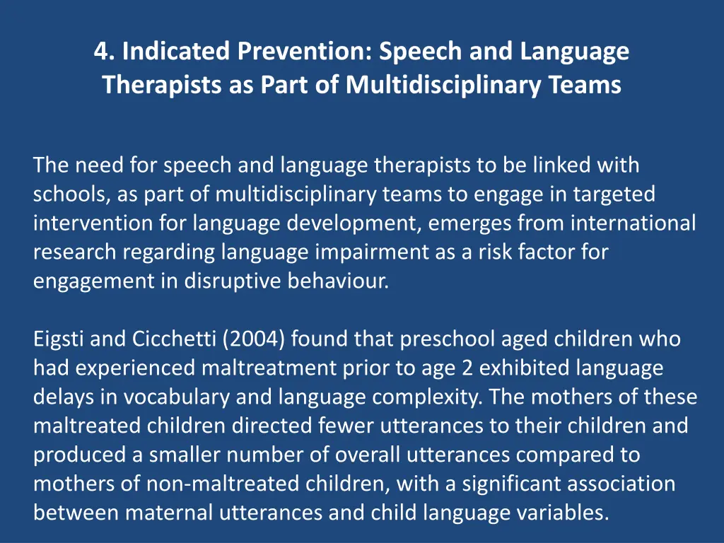 4 indicated prevention speech and language