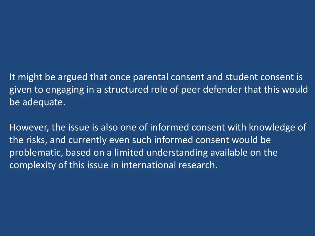 it might be argued that once parental consent