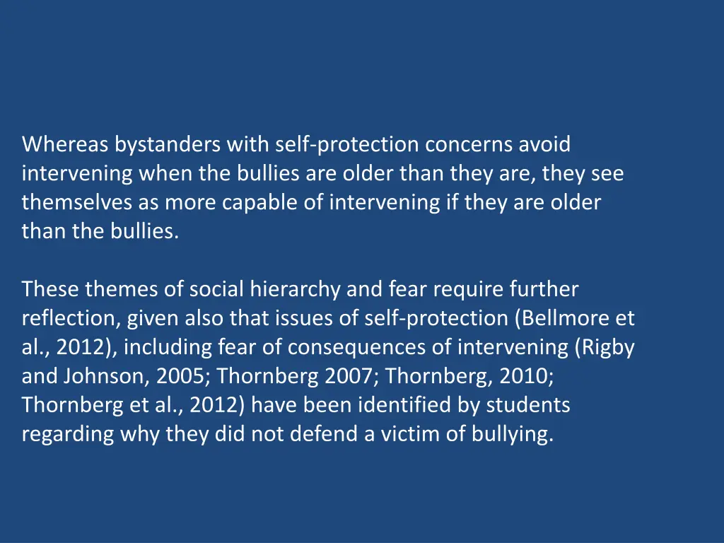 whereas bystanders with self protection concerns