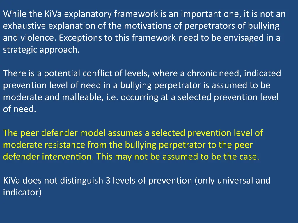 while the kiva explanatory framework