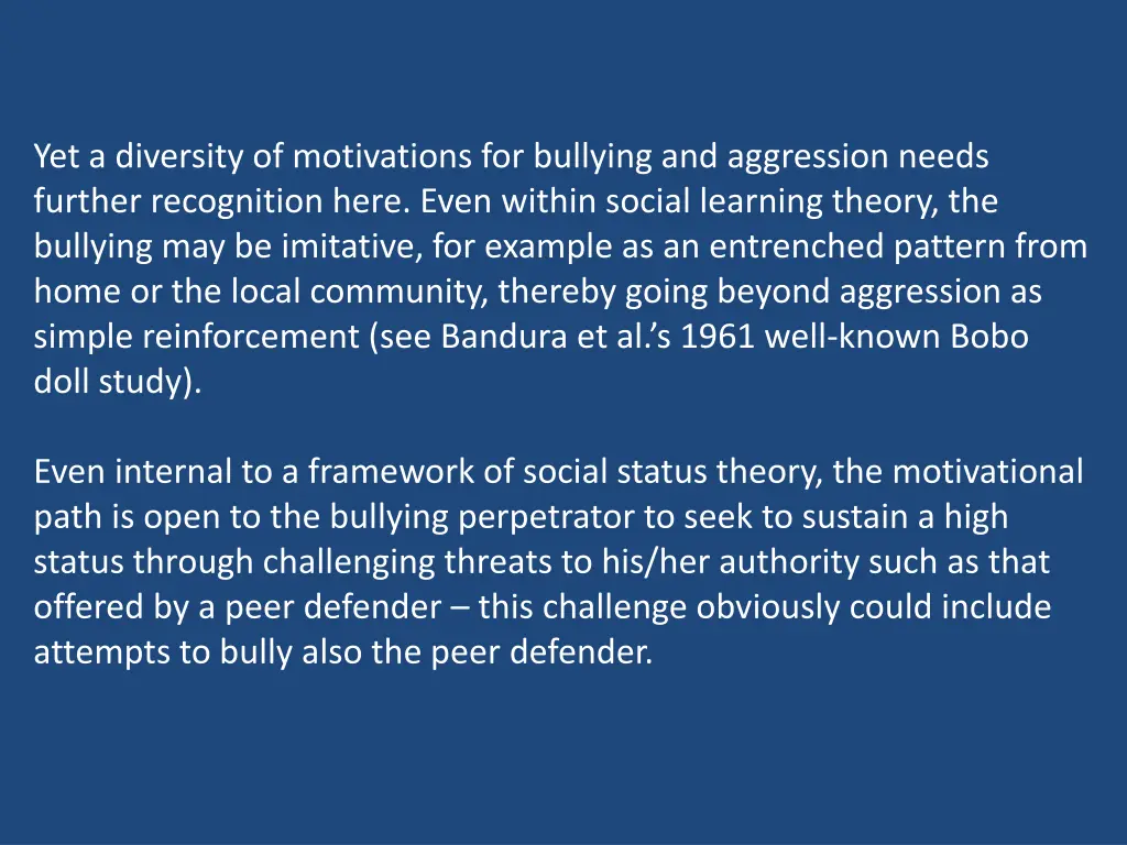 yet a diversity of motivations for bullying