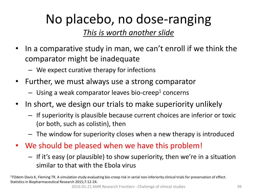 no placebo no dose ranging this is worth another