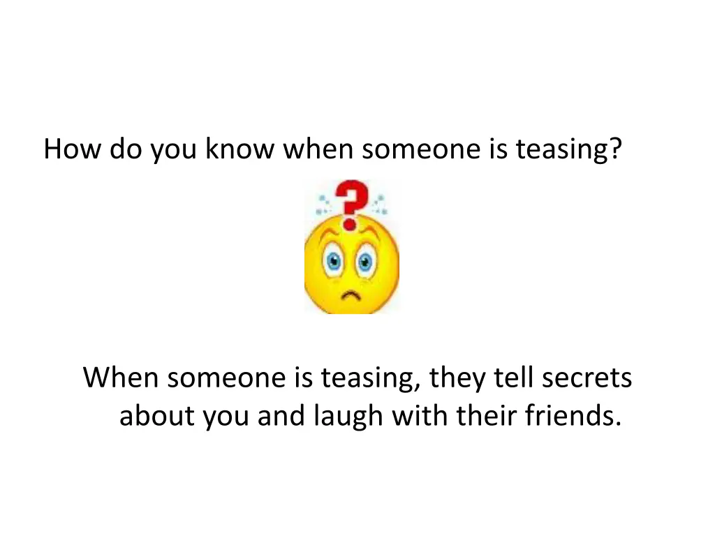 how do you know when someone is teasing