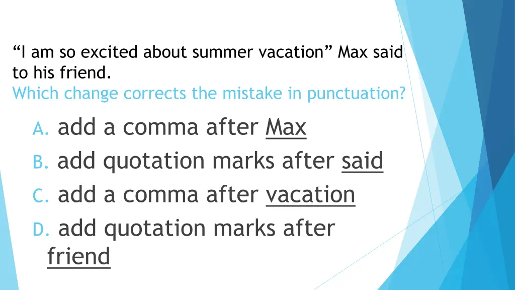 i am so excited about summer vacation max said