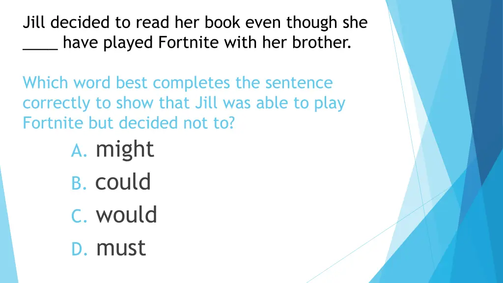 jill decided to read her book even though