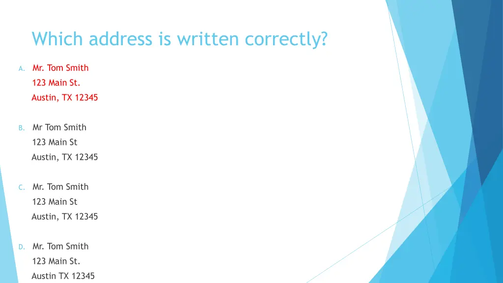 which address is written correctly 1