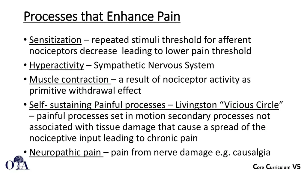 processes that enhance pain processes that