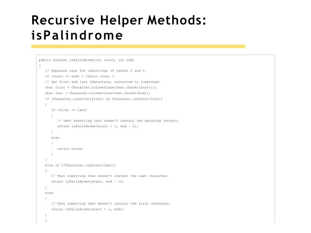 recursive helper methods ispalindrome