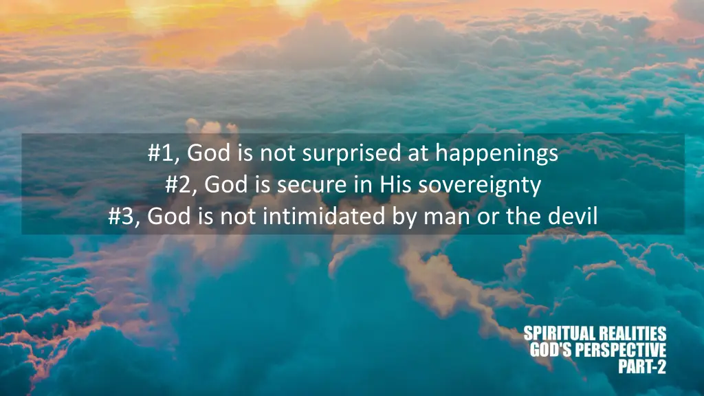 1 god is not surprised at happenings 1