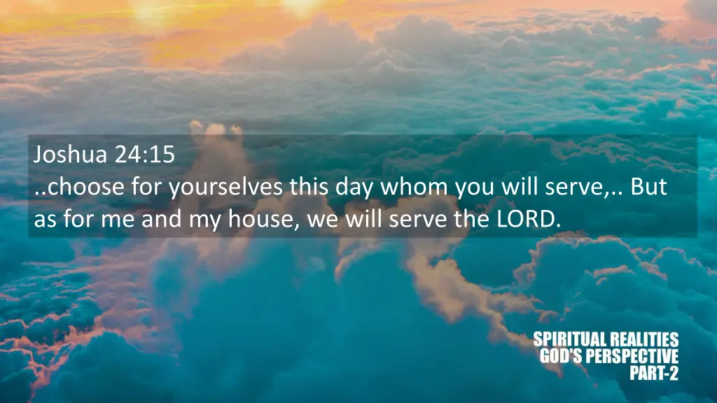 joshua 24 15 choose for yourselves this day whom