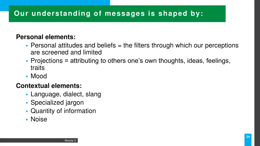 our understanding of messages is shaped by