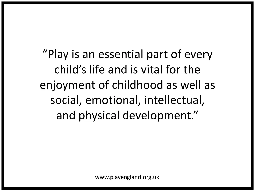 play is an essential part of every child s life