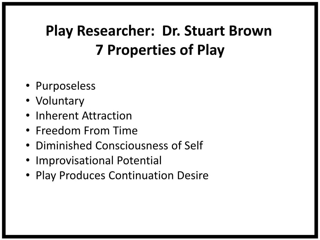 play researcher dr stuart brown 7 properties