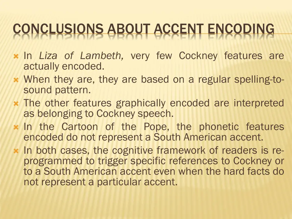 conclusions about accent encoding