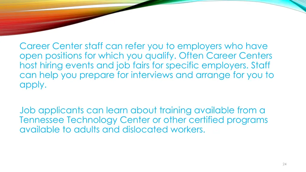 career center staff can refer you to employers