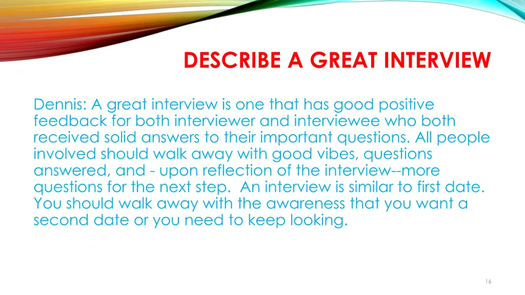 describe a great interview