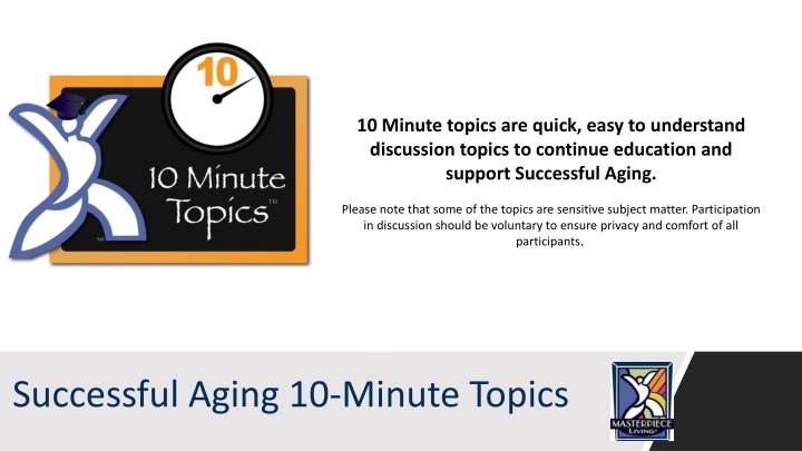 10 minute topics are quick easy to understand