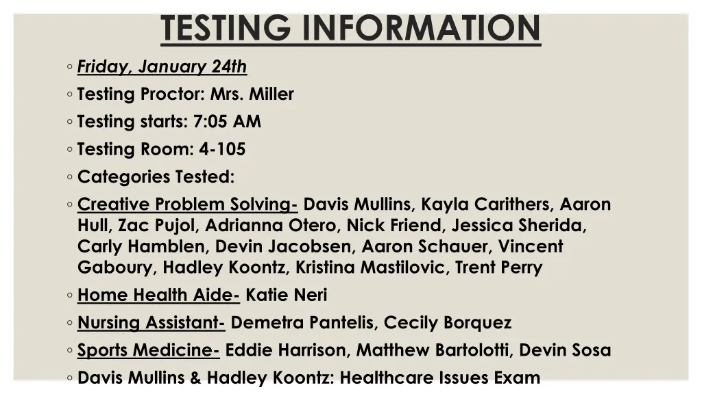 testing information friday january 24th testing