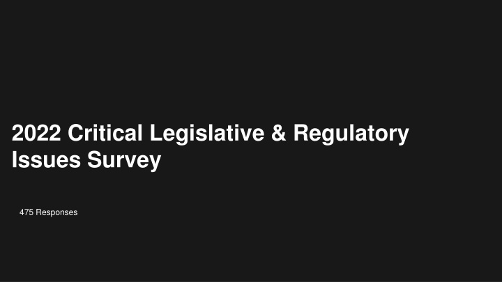 2022 critical legislative regulatory issues survey