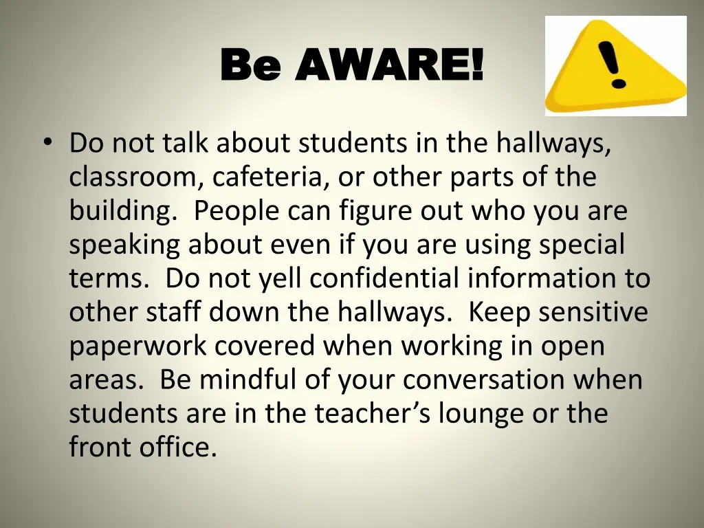 be aware be aware