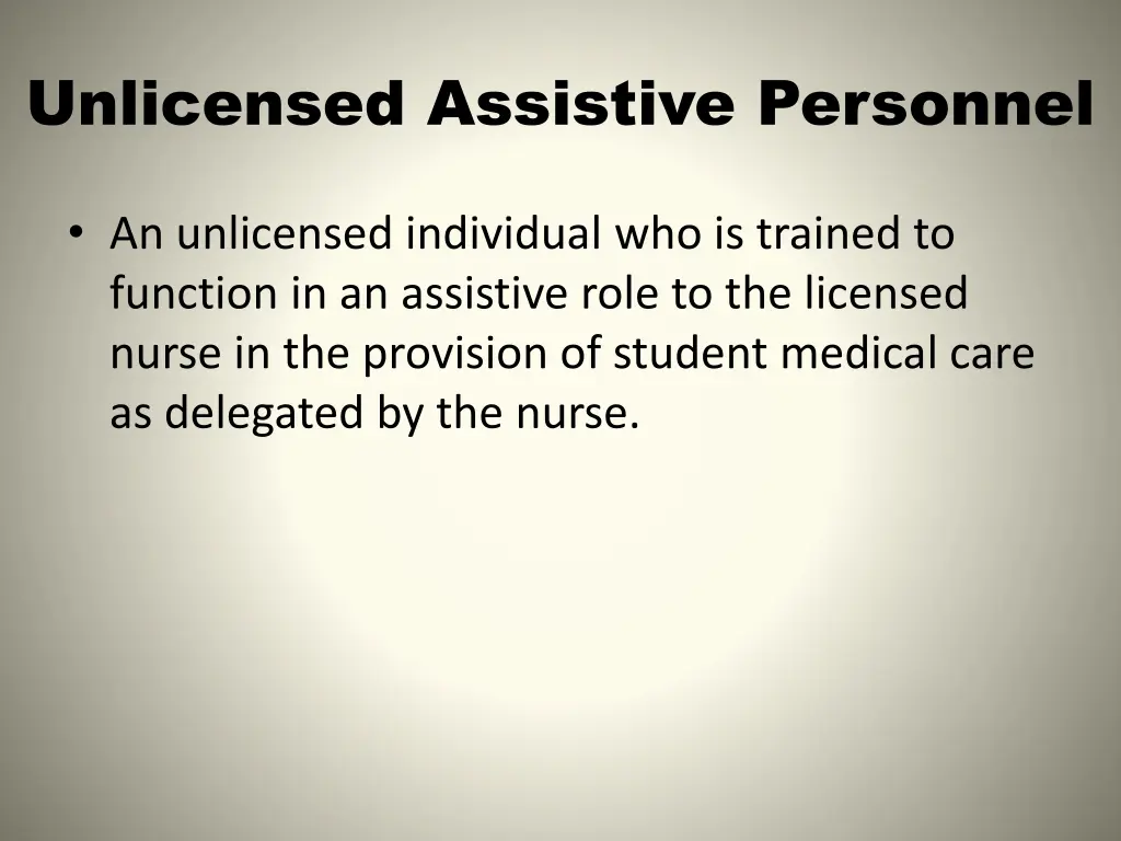 unlicensed assistive personnel