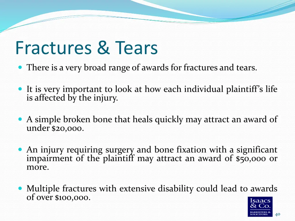 fractures tears there is a very broad range